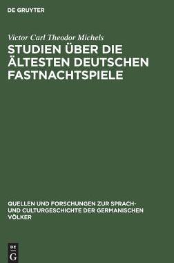 【预订】Studien über die ältesten deutschen Fastnachtspiele 9783110994421