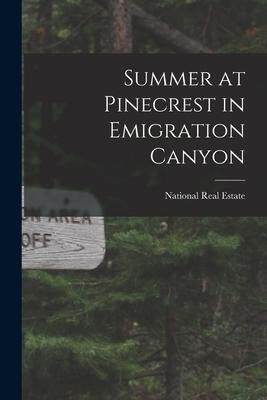 [预订]Summer at Pinecrest in Emigration Canyon 9781015318656
