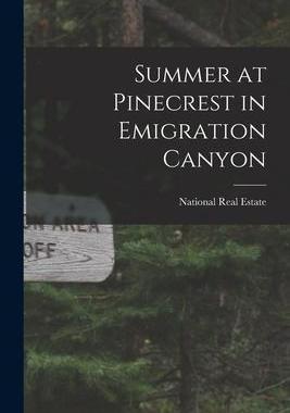 [预订]Summer at Pinecrest in Emigration Canyon 9781015318656
