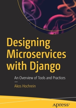 【预订】Designing Microservices with Django
