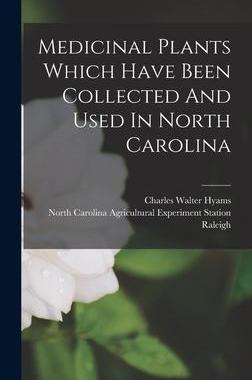 [预订]Medicinal Plants Which Have Been Collected And Used In North Carolina 9781015813731