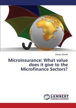 [预订]Microinsurance: What value does it give to the Microfinance Sectors? 9783659407260