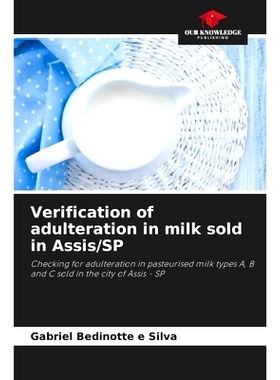 预订 Verification of adulteration in milk sold in Assis/SP: 9786207984725