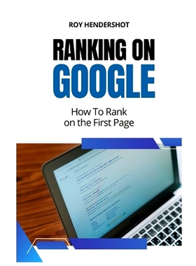 预订 Ranking On Google: How To Rank on the First Page: 9798328164665