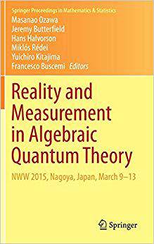【预售】Reality and Measurement in Algebraic Quantum Theory: Nww 2015, Nagoya, Japan, March 9-13 (2018)