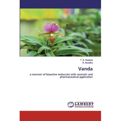 预订 Vanda:a reservoir of bioactive molecules with cosmetic and pharmaceutical application: a reservoir of bioactive mol