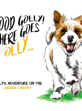 预订 Good Golly There Goes Olly: Olly’s Green Carpet Adventure: 9781981976621