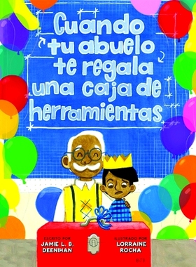 预订 Cuando Tu Abuelo Te Regala Una Caja de Herramientas (Spanish Edition): 9781454944126