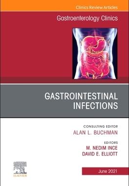【预订】Gastrointestinal Infections, an Issue of Gastroenterology Clinics of North America, 50 9780323835985