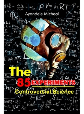 预订 The 85 Experiments: controversial Science: 9798338712146