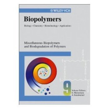 【预订】Biopolymers V 9 - Miscellaneous Biopolymers and Biodegradation of Polymers