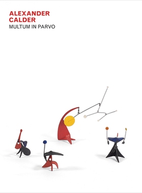 预订 Alexander Calder: Multum in Parvo 亚历山大·考尔德：纹理映射: 9780986060656