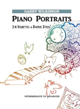 预订 Piano Portraits: 24 Vignettes in Diverse Styles: 9781699448489