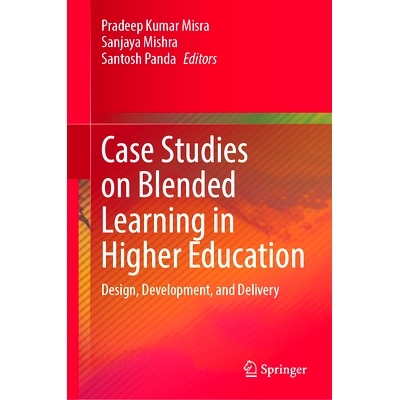 预订 Case Studies on Blended Learning in Higher Education: Design, Development, and Delivery 高等教育混合式学习的案例研