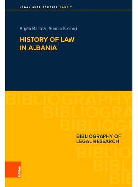 预订 History of Law in Albania: Bibliography of Legal Research 阿尔巴尼亚法律史：法律研究书目: 9783205220084