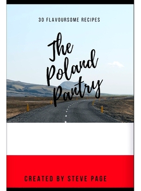 预订 The Poland Pantry: 30 Flavoursome Recipe’s: 9798335660785