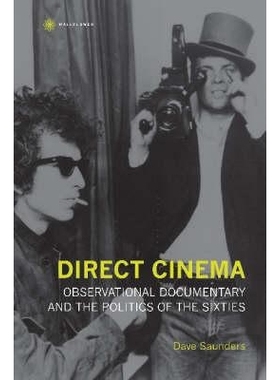 预订 Direct Cinema: Observational Documentary and the Politics of the Sixties 直接电影：观察式纪录片与60年代的政治: 9781