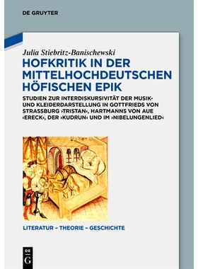 预订 Hofkritik in der mittelhochdeutschen höfischen Epik: Studien zur Interdiskursivität der Musik- und Kleiderdarstel