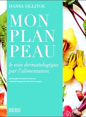 预订 Mon plan peau : le soin dermatologique par l’alimentation 我的皮肤计划：通过饮食进行皮肤护理: 9782812615009