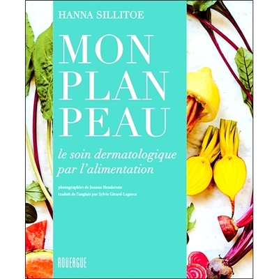 预订 Mon plan peau : le soin dermatologique par l’alimentation 我的皮肤计划：通过饮食进行皮肤护理: 9782812615009