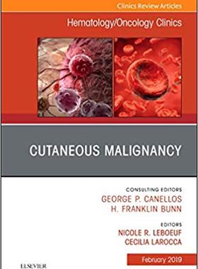 【预售】Cutaneous Malignancy, An Issue of Hematology/Oncology Clinics