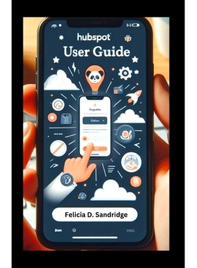 预订 HubSpot User Guide: Comprehensive Gide from Beginner to Pro Boost Your Marketing Skills: 9798871969229