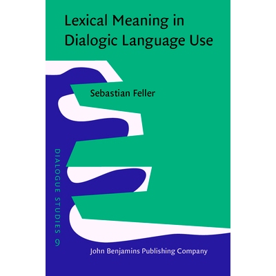 预订 Lexical Meaning in Dialogic Language Use: 9789027210265