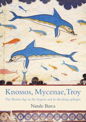 [预订]Knossos, Mycenae, Troy 9781789259476