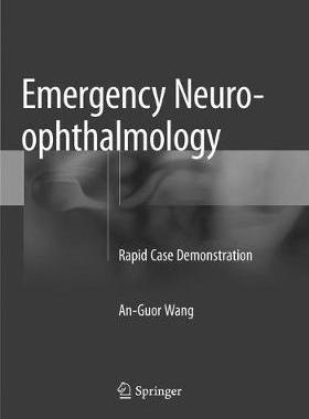 【预订】Emergency Neuro-Ophthalmology: Rapid Case Demonstration