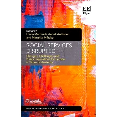 预订 Social Services Disrupted: Changes, Challenges and Policy Implications for Europe in Times of Austerity 社会服务中