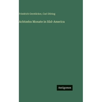 预订 Achtzehn Monate in Süd-America: 9783563628201