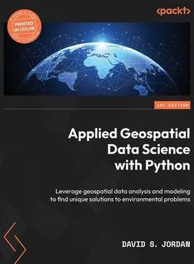 [预订]Applied Geospatial Data Science with Python 9781803238128