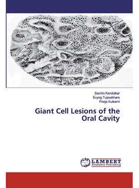 预订 Giant Cell Lesions of the Oral Cavity 口腔的巨细胞病变: 9786200534125