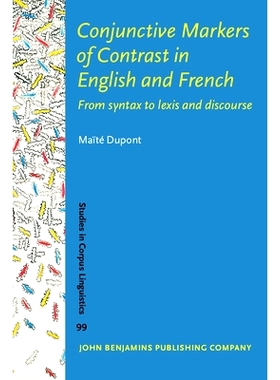 预订 Conjunctive Markers of Contrast in English and French.: From syntax to lexis and discourse. 英文和法文中对应的话语