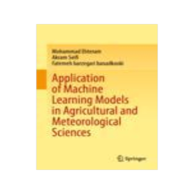 [预订]Application of Machine Learning Models in Agricultural and Meteorological Sciences