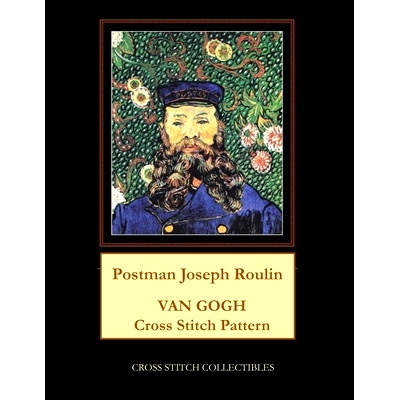 预订 Postman Joseph Roulin: Van Gogh Cross Stitch Pattern: 9798643637967