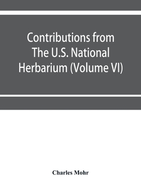 【预订】Contributions from The U.S. National Herbarium (Volume VI) Plant life of Alabama. An account of the distri...