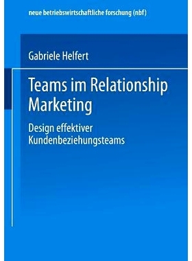 预订 Teams im Relationship Marketing: Design effektiver Kundenbeziehungsteams: 9783409128582