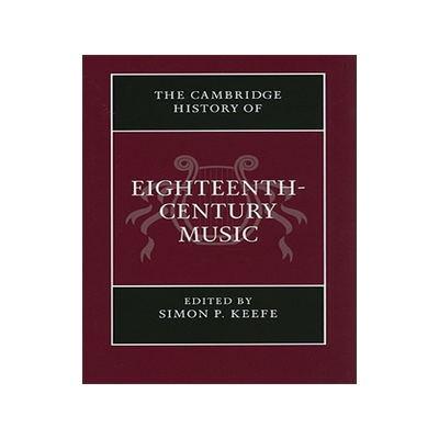 【预售】The Cambridge History of Eighteenth-Century Music