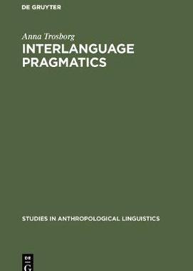 【预订】Interlanguage Pragmatics 9783110144680