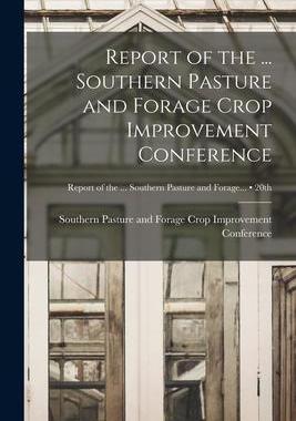 [预订]Report of the ... Southern Pasture and Forage Crop Improvement Conference; 20th 9781014519290