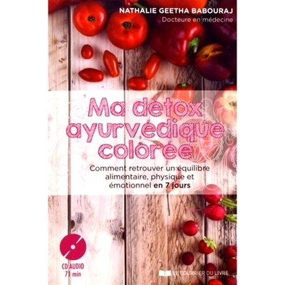 预订 Ma détox ayurvédique colorée : comment retrouver un équilibre alimentaire, physique et émotionnel en 7 jours