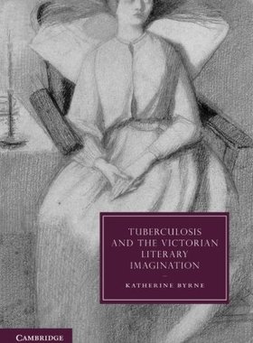 【预订】Tuberculosis and the Victorian Literary Imagination