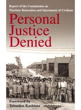 预订 Personal Justice Denied: Report of the Commission on Wartime Relocation and Internment of Civilians: 9780295975580