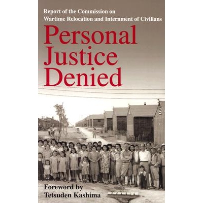 预订 Personal Justice Denied: Report of the Commission on Wartime Relocation and Internment of Civilians: 9780295975580