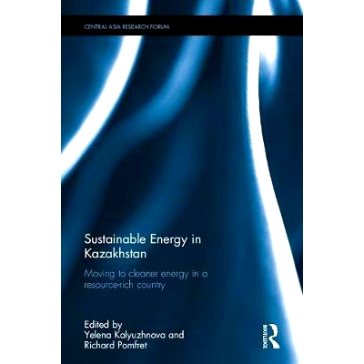 预订 Sustainable Energy in Kazakhstan: Moving to cleaner energy in a resource-rich country 哈萨克斯坦的可持续能源: 97811