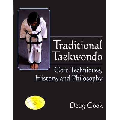 预订 Traditional Taekwondo: Core Techniques, History, and Philosphy 传统跆拳道: 9781594394232