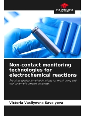 预订 Non-contact monitoring technologies for electrochemical reactions: Practical application of technology for monitori