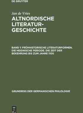 【预订】Frühhistorische Literaturformen. Die heidnische Periode. Die Zeit d 9783111244273