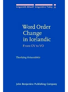 预订 Word Order Change in Icelandic:From OV to VO(Linguistic Aktuell/Linguistics Today, 35) 冰岛语词序变化:From OV to VO